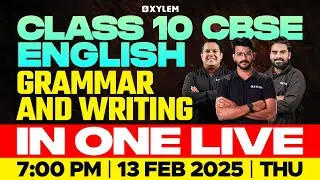 Class 10 CBSE English | Grammar and Writing - In One Live | Xylem Class 10 CBSE