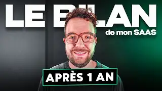 De 0 à 1546 CLIENTS en 1 an : LE BILAN de mon SAAS ! 🎂
