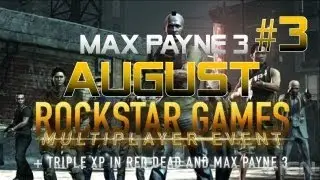 Max Payne 3 AUGUST SOCIAL CLUB EVENT game 3