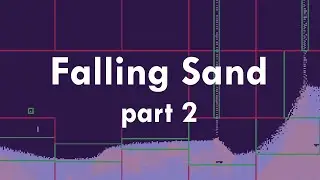 Making an infinite world with Falling Sand part 2