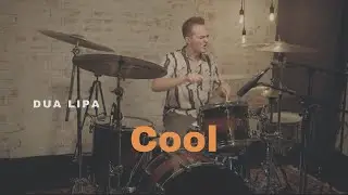 Dua Lipa - Cool - Drum Cover