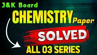 class 11 chemistry question paper 2024 jkbose solved 🔥jkbose class 11th chemistry paper 2024 solved