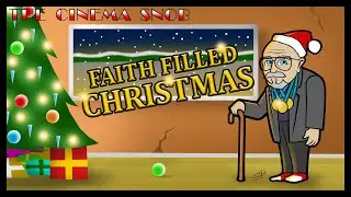 Faith Filled Christmas - The Cinema Snob