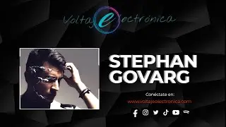 STEPHAN GOVARG @ VOLTAJE ELECTRONICA