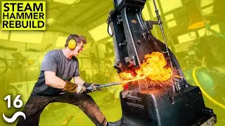 FIXING A 1900's STEAM HAMMER! Pt.16
