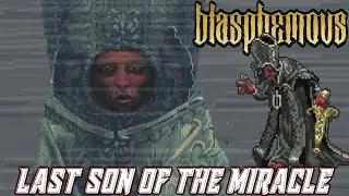 Blasphemous - FINAL BOSS: Last Son of the Miracle [No Damage | Sword Only]