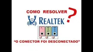 COMO RESOLVER PROBLEMA "O CONECTOR FOI DESCONECTADO" 2017