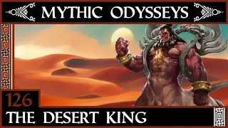 Mythic Odyssey w/ CrashGem EP 126: The Desert King