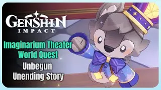 Imaginarium Theater - Unbegun, Unending Story | Genshin Impact