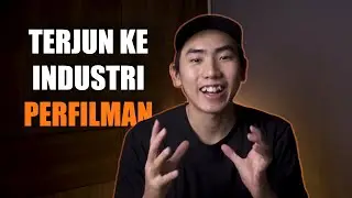 INI CARA PEMULA TERJUN KE INDUSTRI FILM!