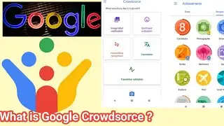 what is Google crowdsorce App? How To Contribute Google? Google Crowdsorce Certificate & Influencer