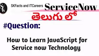 ServiceNow JavaScript - How to Learn || 