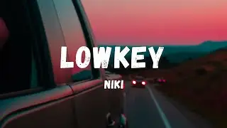 Niki - Lowkey (Lyrics) | Lyric Zone