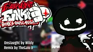 Onslaught Remix (+ FLP) -  (FNF' Bob's Onslaught)  by TheGalo X