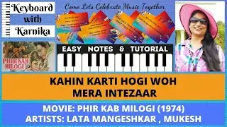KAHIN KARTI HOGI | PHIR KAB MILOGI | LATA MANGESHKAR | PIANO | KEYBOARD | TUTORIALS | NOTES | EASY |