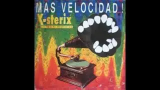 X-STERIX.(MAS VELOCIDAD!.(RADIO EDIT.)(12''.)(1995.)