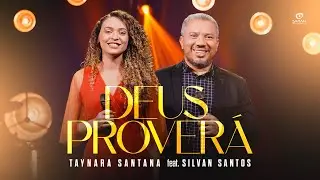 Deus Proverá - Taynara Santana feat. Silvan Santos