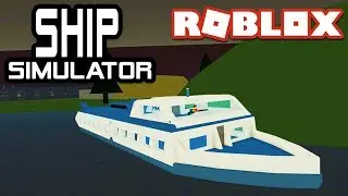 SHIP Simulator in Roblox!! | Dynamic Ship Simulator 2