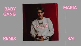 Baby Gang - Maria ( Remix Rai )