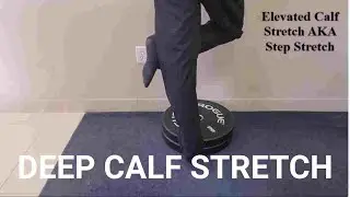 Elevated Calf Stretch AKA Step Stretch
