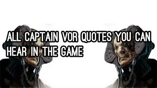 WARFRAME | CAPTAIN VOR SPEECH DURING THE GAME