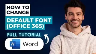 How to Change Default Font in Word (Office 365) [2026 Guide]
