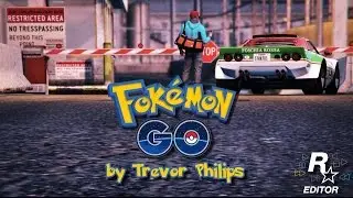 Pokémon Go by Trevor Philips ( GTA V Machinima )
