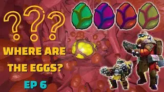 Where Are The Alien Eggs - Deep Rock Galactic - Episode 6