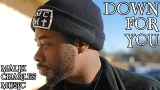 Malik Charles - Down For You