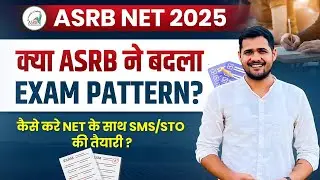 ASRB NET 2025 | New Exam Pattern 🥲 | Complete Information in 1 Video | ARS | SMS| STO |