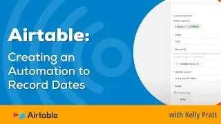 Creating an Automation to Record Dates in Airtable | Tracking record and cell changes | Workflow