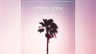 Comfy Sofa - Back Around