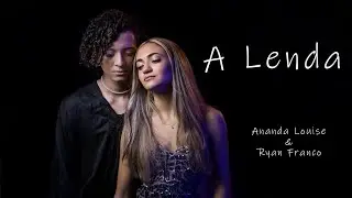 A Lenda - Sandy e Junior (Cover: Ananda Louise e Ryan Franco) Lalu Sessions
