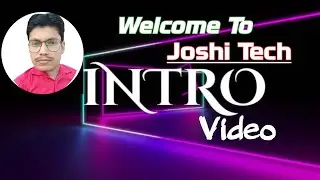 Welcome To Joshi Tech A Morden Tech Education For YouTube And Facebook Creators #introduction.