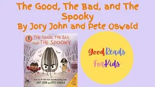 The Good, The Bad, and The Spooky