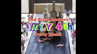 God Bless America: July 4th Party Ideas!