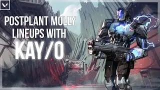 KAY/0 POSTPLANT MOLLY LINEUPS [All Maps] [Timestamps] | Valorant