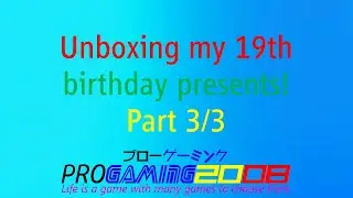 Unboxing my 19th birthday presents (part 3/3)