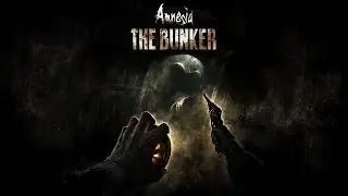 СТРИМ ПРОХОЖДЕНИЕ #04 ➤ Amnesia: The Bunker ➤ С МЕНЯ ХВАТИТ