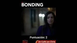 Un Café con Chris - Reseña Netflix - Bonding Temporada 2