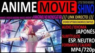 [ANIME-MOVIE] Madoka Magica Movie 3 [Audio JAP.][Sub. Esp.][mp4/720p][LINK DIRECTO]-SHINO