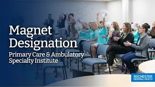 RRH Primary Care and Ambulatory Specialty Institute - Magnet Designation