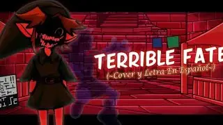 Cover/Letra en español] Terrible Fate - Friday Night Funkin'