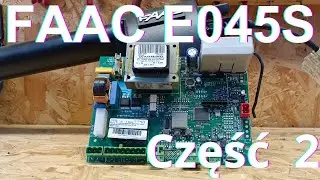 47. 👉 FAAC E045s 👉 Centrala / Sterownik FAAC..... CZĘŚĆ 2