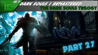 Dark Souls Remastered   Part 27