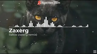 Rattle (Zaxerg remix) [BASS BOOSTED]