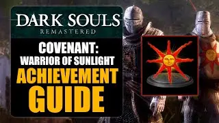 DARK SOULS REMASTERED - COVENANT: WARRIOR OF SUNLIGHT ACHIEVEMENT GUIDE