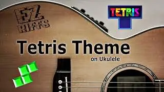 Tetris Theme A for Ukulele *With Tablature*