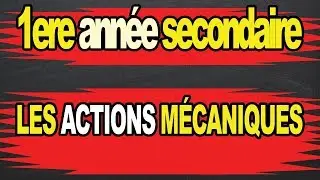 les actions mécaniques 1ere année partie 1