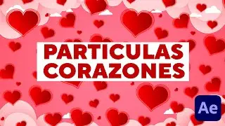 ❤ Como CREAR PARTICULAS DE CORAZONES en AFTER EFFECTS